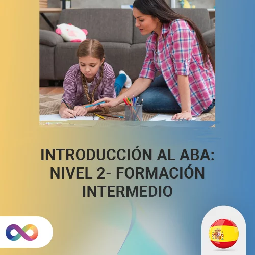 Curso: Introducción al ABA: Nivel 2- Intermedio (ABA Level 2- Intermediate Training)