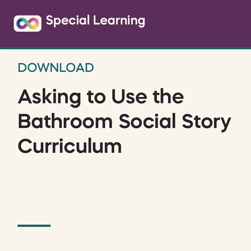 Asking to Use the Bathroom Social Story Curriculum